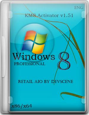 Windows 8 Professional Retail AIO By DevScene (2012/ENGx86x64) + KMS Activator v1.51
