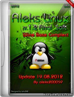 Aleks Linux 1.2 Final Soft Wine Base Complect Update 19.08.2012 (x86/ML/RUS)