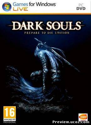 Dark Souls: Prepare To Die Edition (2012/RUS/ENG/MULTI9) Релиз от 3DM