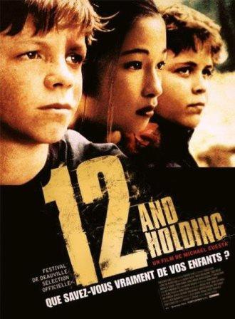 Двенадцатилетние / Twelve and Holding (2005)