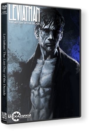 Левиафан: Последний день Декады (2014) PC | RePack от xGhost