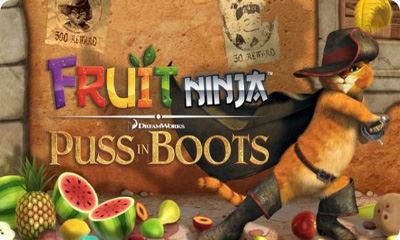 Fruit Ninja: Puss in Boots (2012) Android