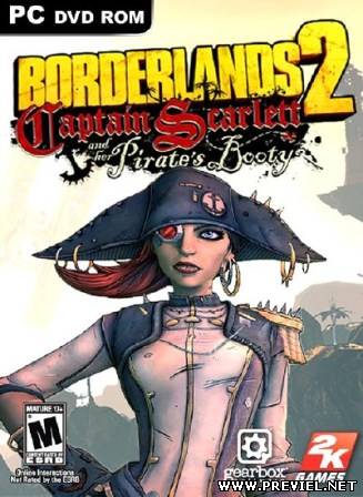 Borderlands 2: Captain Scarlett and her Pirates Booty + DLC (2013/Eng)