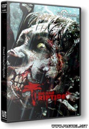 Dead Island: Riptide (2013/RePack by R.G. Механики)