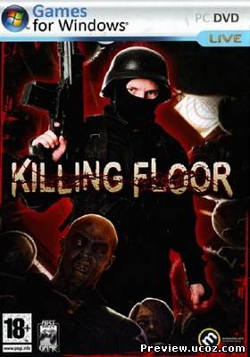 Killing Floor v.1035 (2012) (Original) (RUS/L) Скачать бесплатно без регистрации