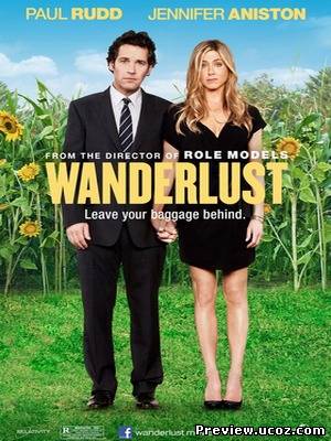 Страсть к перемене мест / Wanderlust (2012) BDRip Скачать бесплатно без регистрации