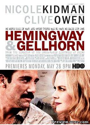 Хемингуэй и Геллхорн / Hemingway & Gellhorn (2012) HDTVRip Скачать бесплатно