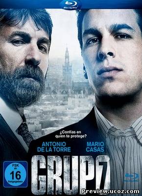 Группа 7 / Grupo 7 (2012) HDRip Скачать бесплатно